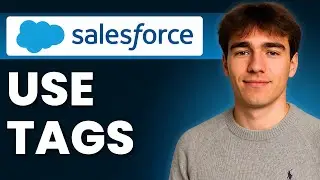 Как использовать теги в Salesforce (Учебное пособие 2026)