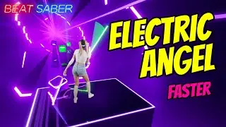Electric Angel NEW [Beat Saber]