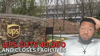 Why Is UPS Cutting 40,000 Jobs and Closing Facilities?