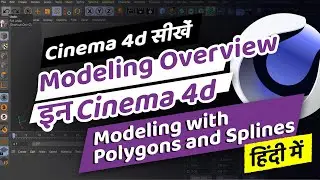 Modeling Overview - Modeling with Polygons and Splines | Cinema 4D - Hindi