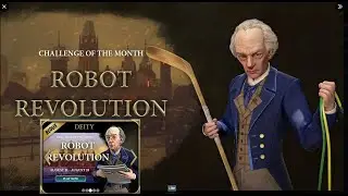 Robot Revolution Redux Civ 6 Challenge of the Month First turns