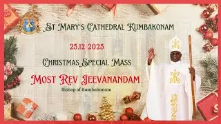 2025 Christmas Mass | Most Rev. Jeevanandam | St. Mary's Cathedral Kumbakonam