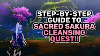 Sacred Sakura Cleansing Guide - How to Complete the Sacred Sakura Cleansing Ritual! | Genshin Impact