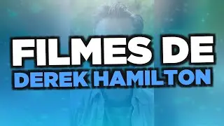 Os melhores filmes de Derek Hamilton