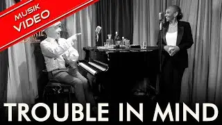 TROUBLE IN MIND - Christian Christl & Sydney Ellis