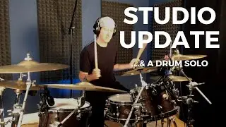Studio Update: New Look, New Sounds & A Drum Solo