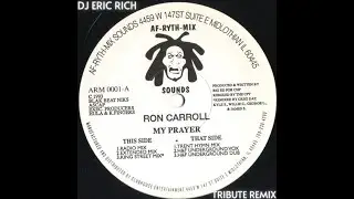 Ron Carroll - My Prayer (Tribute Remix)