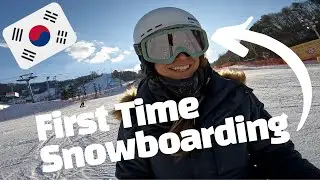 30 Years Old | Learning to Snowboard | Pyeongchang, South Korea [4K]