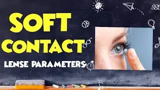 Soft Contact Lens Parameters | Part 1 | #optometry #subscribe #contact lenses