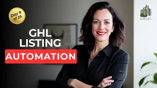 Day 9: Listing Inquiry Follow-Up Workflow in GHL (TouchstoneOS for Realtors & Investors)