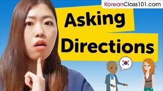 Asking Directions in Korean - Korean Conversational Phrases