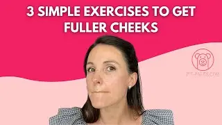 How to get fuller cheeks with these 3 simple face yoga exercises