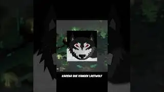 SAYA KANGEN LASTWOLF - NGEGAPPING