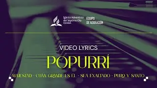 Popurrí (Sea exaltado - Majestad - Cuan grande es Él - Puro y santo)