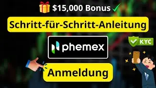 Phemex Registrierungs-Tutorial &ndash; Konto erstellen & KYC Schritt f&uuml;r Schritt abschlie&szlig;en