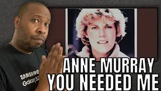 First Time Hearing | Anne Murray - You Needed Me Reaction