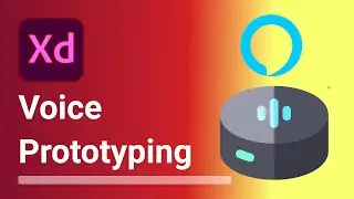 How to make voice prototyping in XD | Alexa prototyping in Adobe XD
