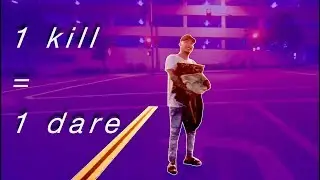 1 KILL = 1 DARE : ( Fortnite Edition ft. CHINOALPHAWOLF )