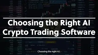 Choosing the Right AI Crypto Trading Software