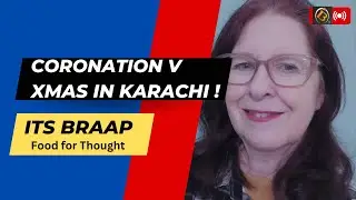 A point for debate. Coronation UK V Christmas celebrations Karachi.