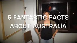 Learn 5 fantastic facts about Australia in English from an Australian.