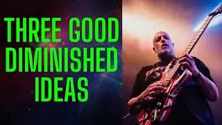 3 diminished ideas