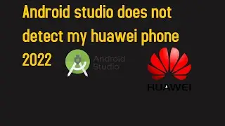 Android studio does not detect my huawei phone