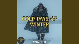 Cold Days Of Winter (Forged BY Frost)