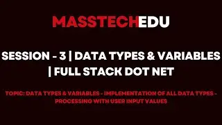 Session - 3 | Data Types & Variables | Full Stack Dot Net