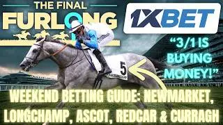 Weekend Betting Guide: Newmarket, Ascot, Curragh & Longchamp | Strong NAPs + &ldquo;3/1 is Buying Money!&rdquo;