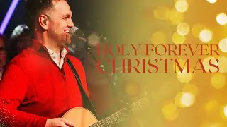 Holy Forever - Christmas Ft Ben Lasky