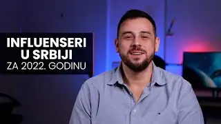 Influenseri u Srbiji za 2022. godinu