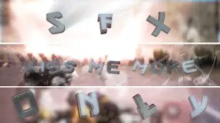 KISS ME MORE | SFX ONLY VERSION | LAWX (FLOW + GMV)