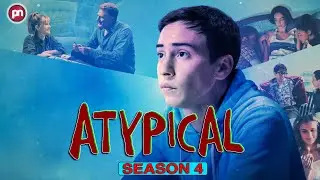 Atypical Season 4: Is It Final Season At Netflix? - Premiere Next