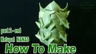 Cara Membuat Ketupat Nanas Dari Daun Lontar Part 2