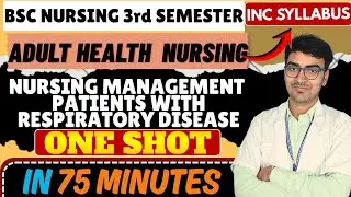 Nursing Management of Patients with Respiratory Diseases|One Shot |75 Minutes |Bsc nursing 3rd sem|