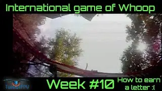 International Game of Whoop Week #10 break everything!