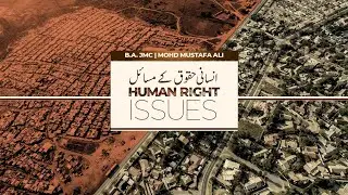 Human Rights Issues | B.A JMC | Paper : National and International Issues | IMC, MANUU