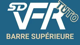SDVFR Next - Barre sup&eacute;rieure