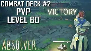 Absolver - HIGH LEVEL PVP Level 60 - Combat Deck #2