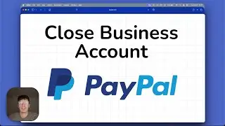How to Close Paypal Business Account (easy)