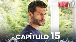 Nueva Vida | Yeni Hayat - Capítulo 15