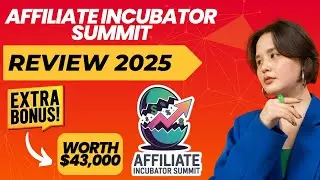 Affiliate Incubator Summit 2025 &mdash; Learn From 15+ Top Affiliates (Free Access!) 🚀 + $43K Bonuses 🎁