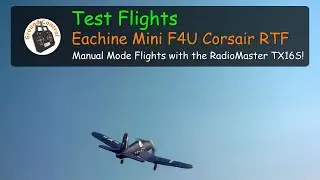 Eachine Mini F4U Corsair RTF Warbird с гироскопом &mdash; ручной режим с RadioMaster TX16S! Лучший или самый дешёвый?