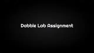 Dabble Lab Assignment | Mabroor Ahmad | Please Use Headphones
