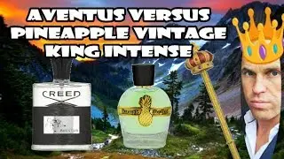 Aventus versus Pineapple Vintage King Intense  - Fragrance Showdown