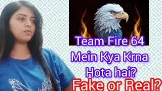 Team Fire 64 Mein kya Krna hota hai?? Team Fire 64 is Fake or Real??#flp#exposedtruth 