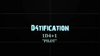 D4tification 1d4+1