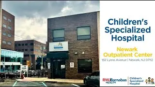 Virtual Tour: Children's Specialized Hospital Newark Outpatient Center