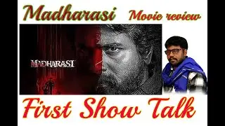 Madharasi Review Tamil/Sivakarthikeyan/A.R.Murugadas/Anirudh/First show Talk
